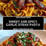 Sweet and Spicy Garlic Steak Pasta - Pin 1